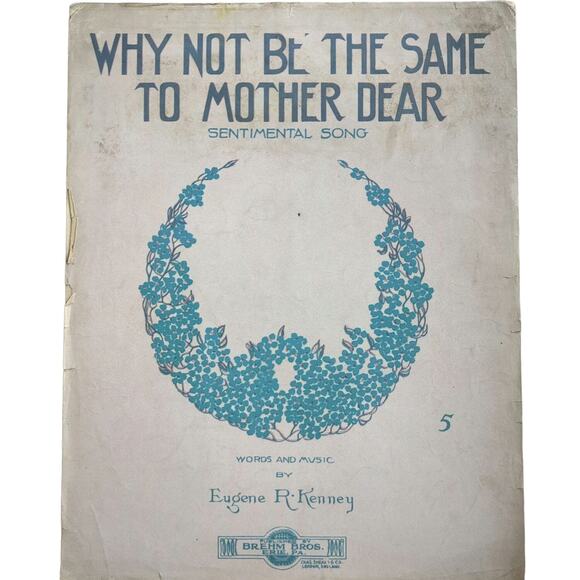 1916 Why Not Be The Same To Mother Dear Sheet Music Eugene Kenney - Picture 1 of 10